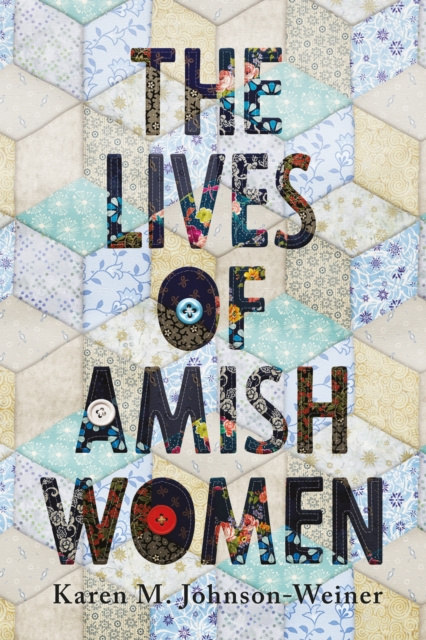 E-knjiga Lives of Amish Women Karen M. Johnson-Weiner