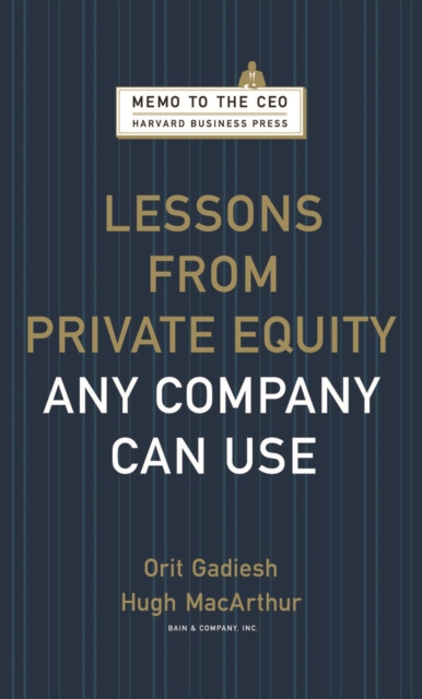 E-kniha Lessons from Private Equity Any Company Can Use Orit Gadiesh