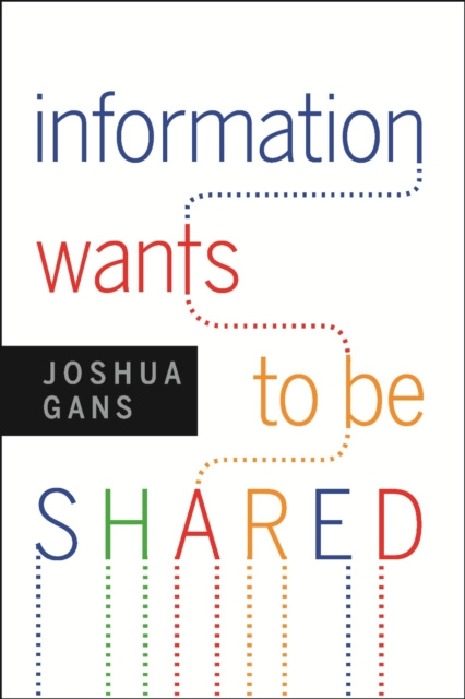 E-kniha Information Wants to Be Shared Joshua Gans