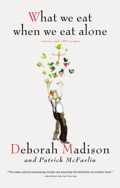 E-kniha What We Eat When We Eat Alone Deborah Madison