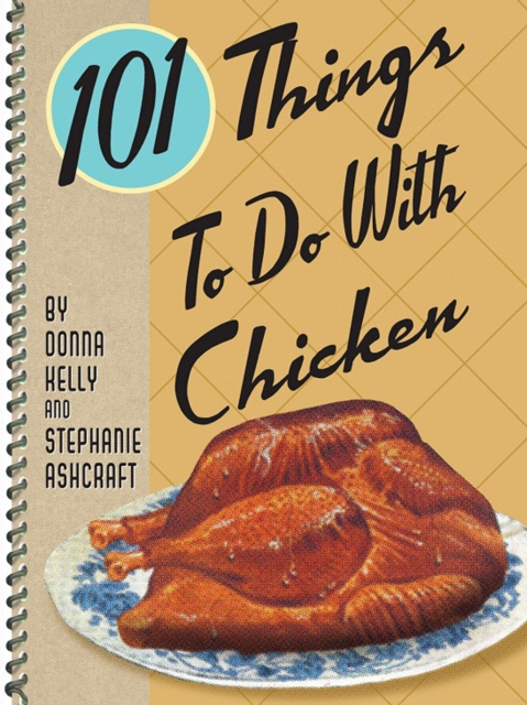 E-kniha 101 Things To Do With Chicken Donna Kelly