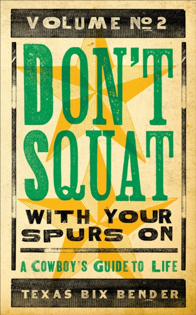 E-kniha Don't Squat With Your Spurs On, Volume No. 2 Texas Bix Bender