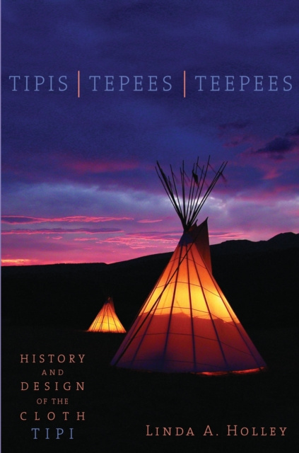 E-knjiga Tipis, Tepees, Teepees Linda Holley