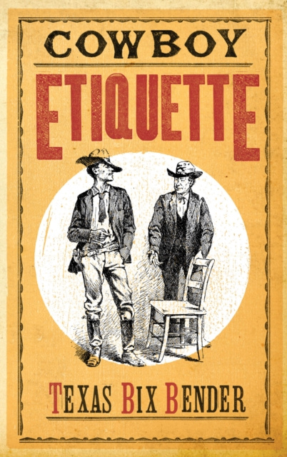 E-kniha Cowboy Etiquette Texas Bix Bender