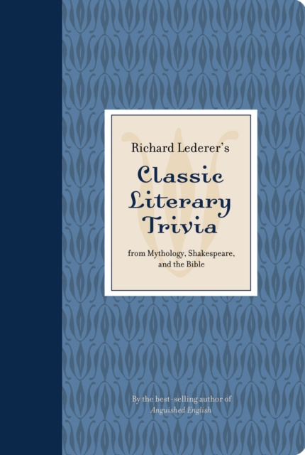 E-kniha Richard Lederer's Classic Literary Trivia Richard Lederer