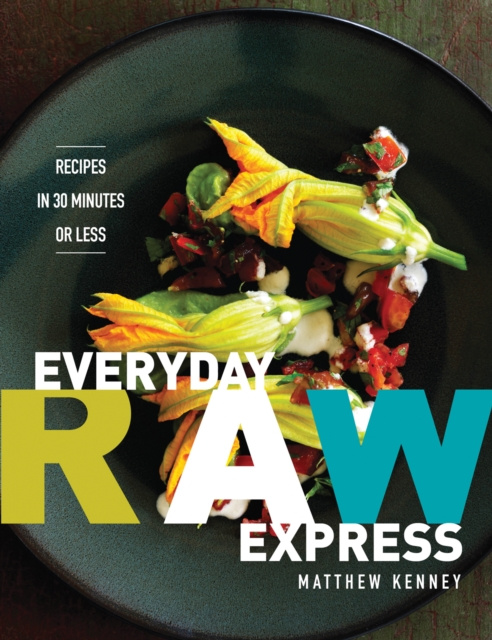 E-kniha Everyday Raw Express Matthew Kenney