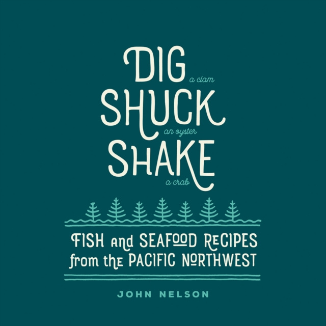 E-Book Dig, Shuck, Shake John Nelson