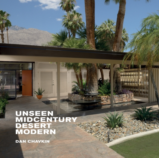 E-kniha Unseen Midcentury Desert Modern Daniel Chavkin