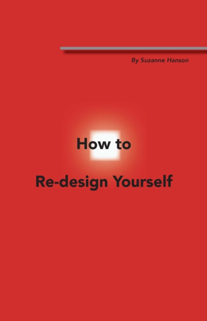 E-book How to Re-Design Yourself Suzanne Hanson