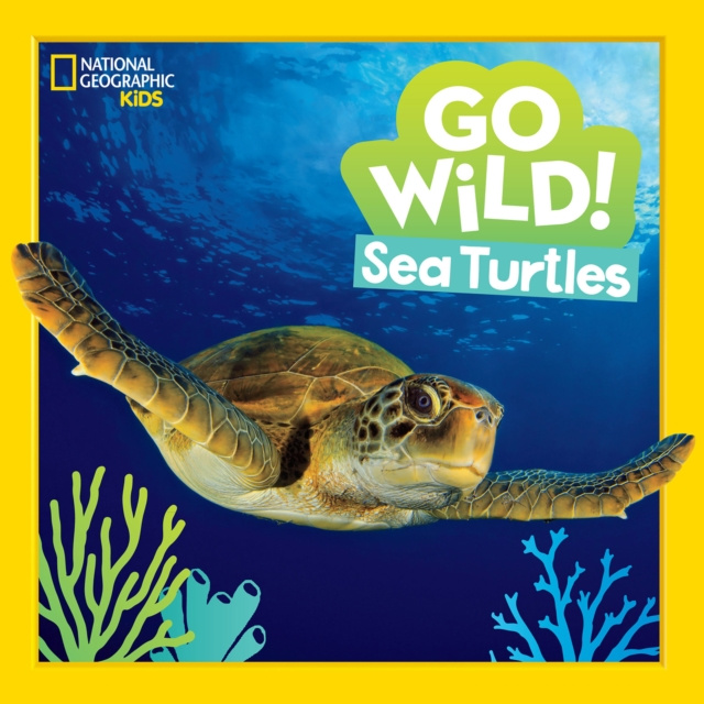 E-kniha Go Wild! Sea Turtles (National Geographic Kids) Jill Esbaum