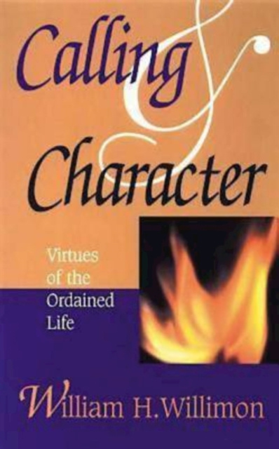 E-knjiga Calling & Character Bishop William H. Willimon