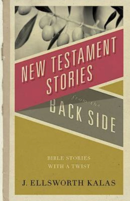 E-knjiga New Testament Stories from the Back Side Dr. J. Ellsworth Kalas