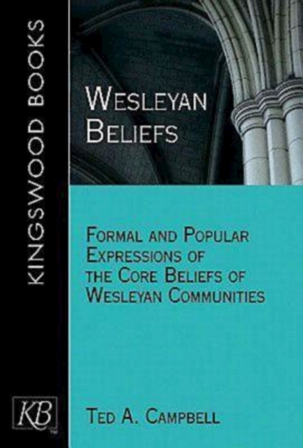 E-book Wesleyan Beliefs Ted A. Campbell