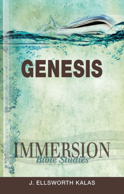 E-knjiga Immersion Bible Studies: Genesis Dr. J. Ellsworth Kalas
