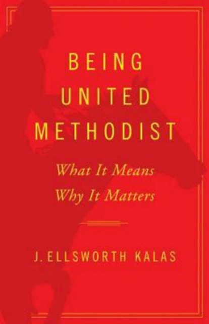 E-knjiga Being United Methodist Dr. J. Ellsworth Kalas