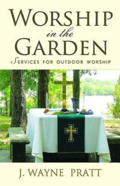E-knjiga Worship in the Garden Rev. J. Wayne Pratt