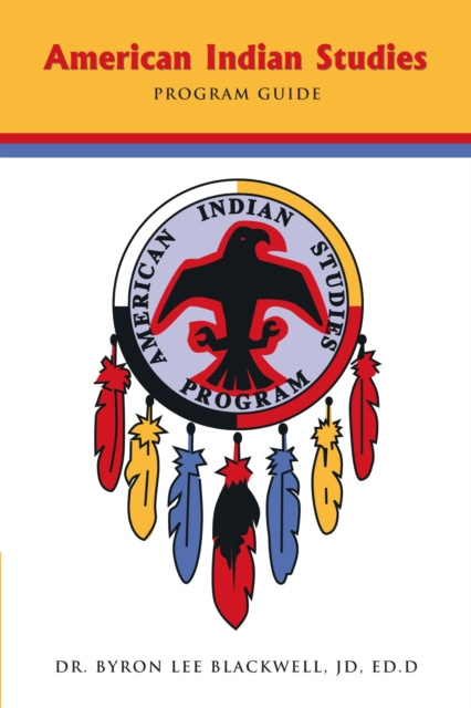 E-knjiga American Indian Studies Program Guide Dr Byron Lee Blackwell