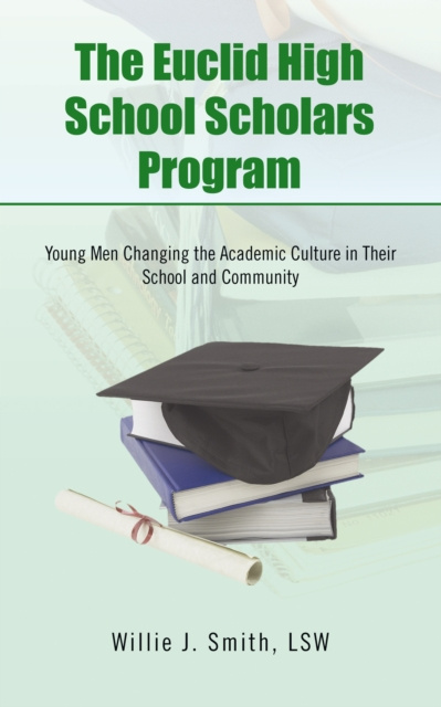 E-knjiga Euclid High School Scholars Program Willie J. Smith LSW