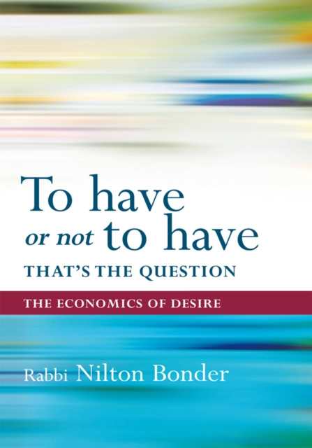 E-knjiga To Have or Not to Have That Is the Question Nilton Bonder