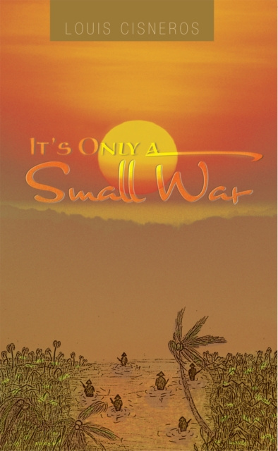 E-knjiga It'S Only a Small War Louis Cisneros