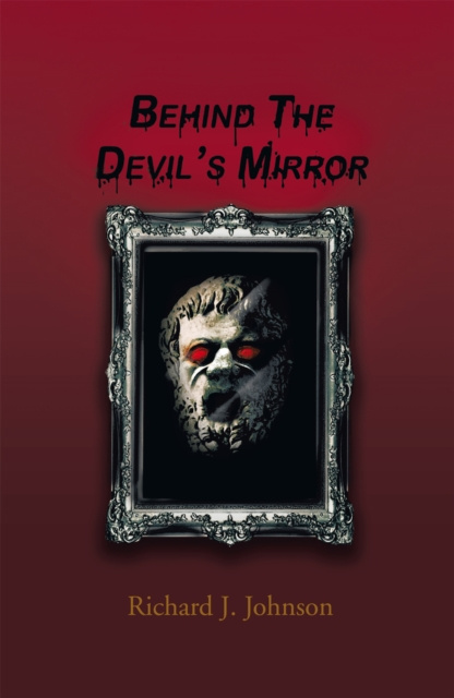 E-kniha Behind the Devil'S Mirror Richard J. Johnson