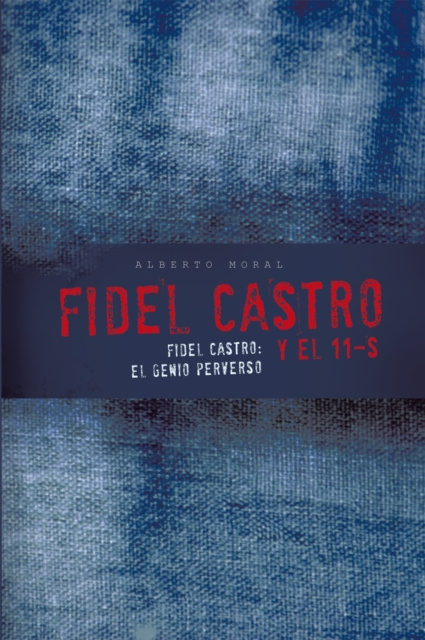 E-kniha Fidel Castro Y El 11-S Alberto Moral
