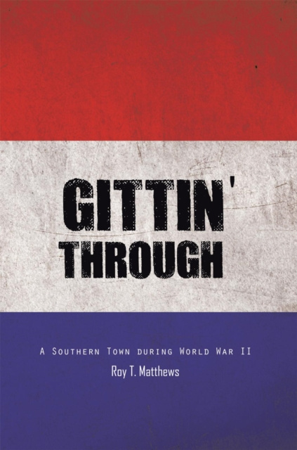 E-Book Gittin' Through Roy T. Matthews