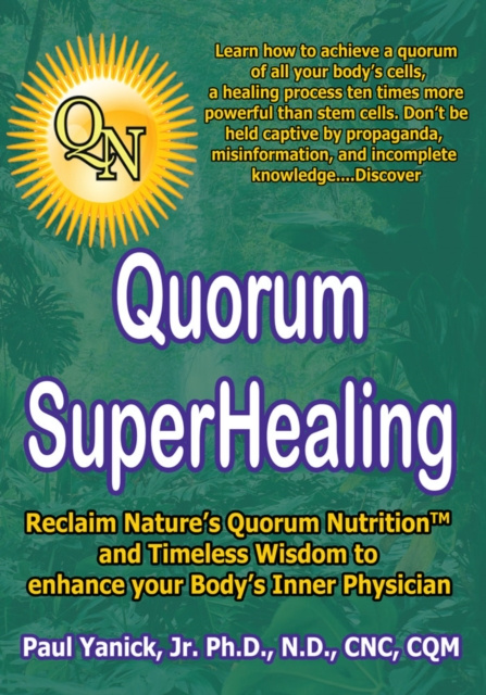 E-knjiga Quorum Superhealing Paul Yanick Jr. PhD ND CNC CQM