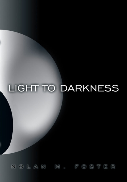 E-book Light to Darkness Nolan M. Foster