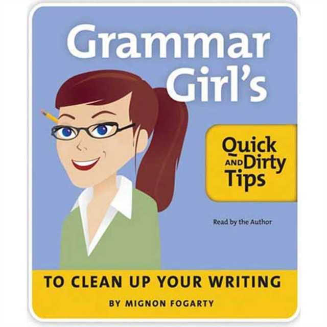 Audiokniha Grammar Girl's Quick and Dirty Tips to Clean Up Your Writing Mignon Fogarty