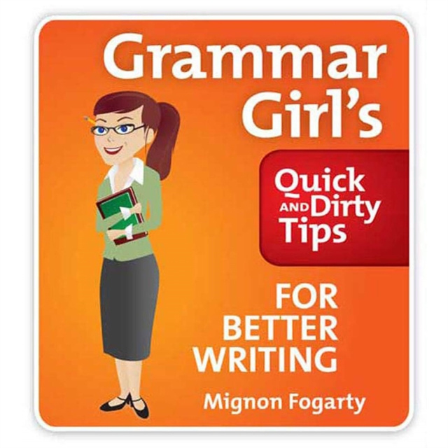 Audio knjiga Grammar Girl's Quick and Dirty Tips for Better Writing Mignon Fogarty