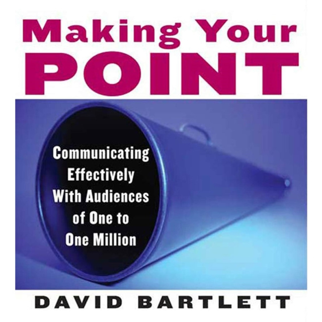 Audiobook Making Your Point David Bartlett