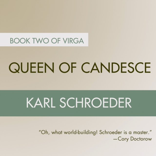 Аудиокнига Queen of Candesce Karl Schroeder