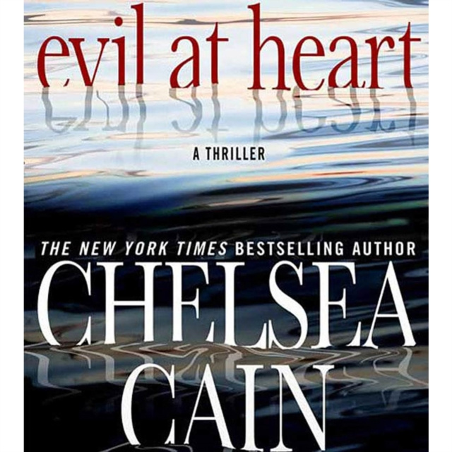 Audiokniha Evil at Heart Chelsea Cain