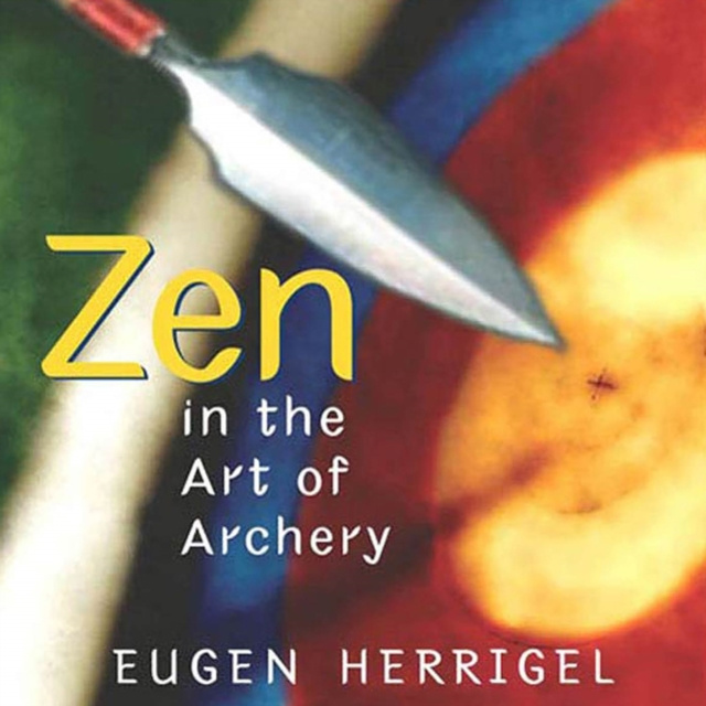 Hangoskönyv Zen in the Art of Archery Eugen Herrigel
