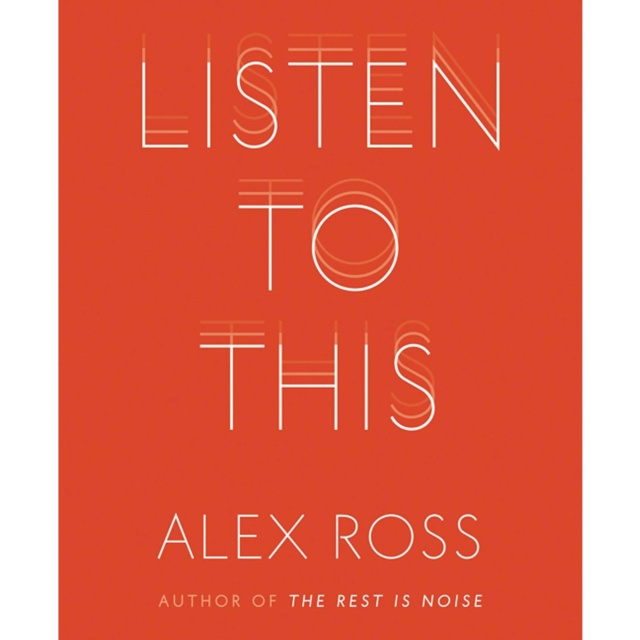 Audiokniha Listen to This Alex Ross