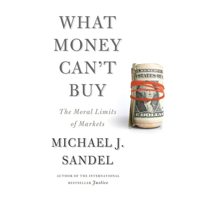 Audiobook What Money Can't Buy Michael J. Sandel