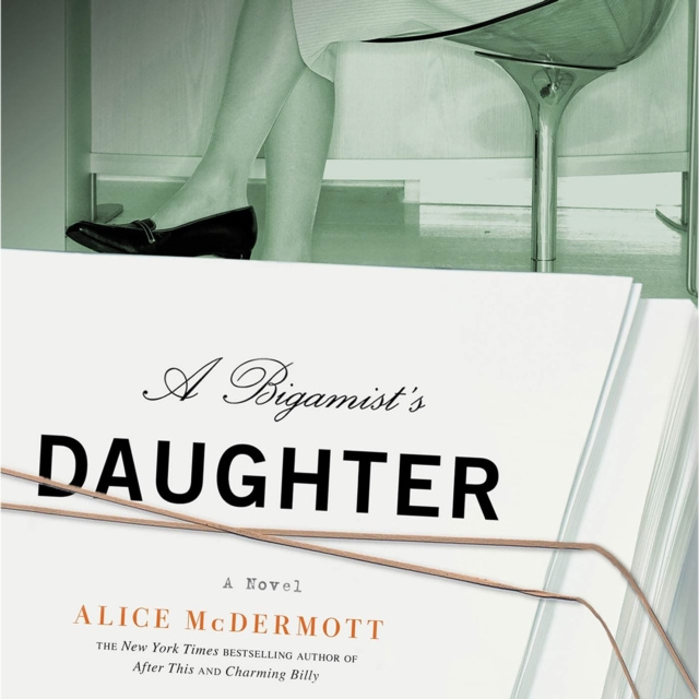 Audiokniha Bigamist's Daughter Alice McDermott