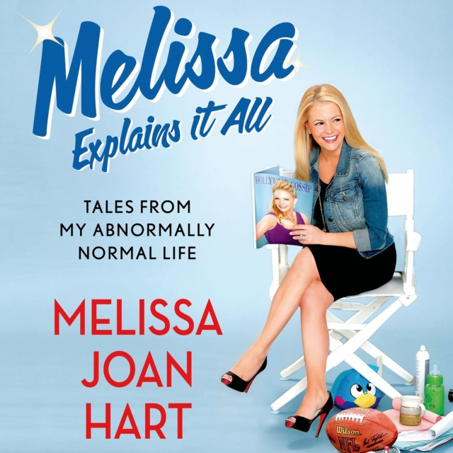 Audiobook Melissa Explains It All Melissa Joan Hart