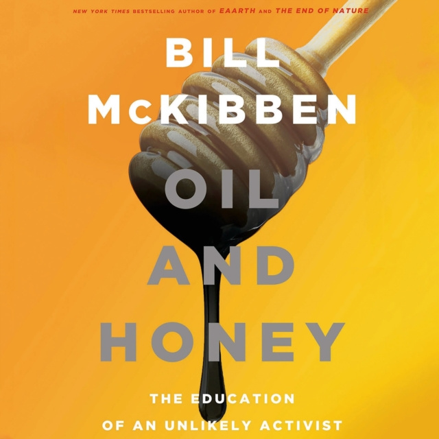 Audiokniha Oil and Honey Bill McKibben