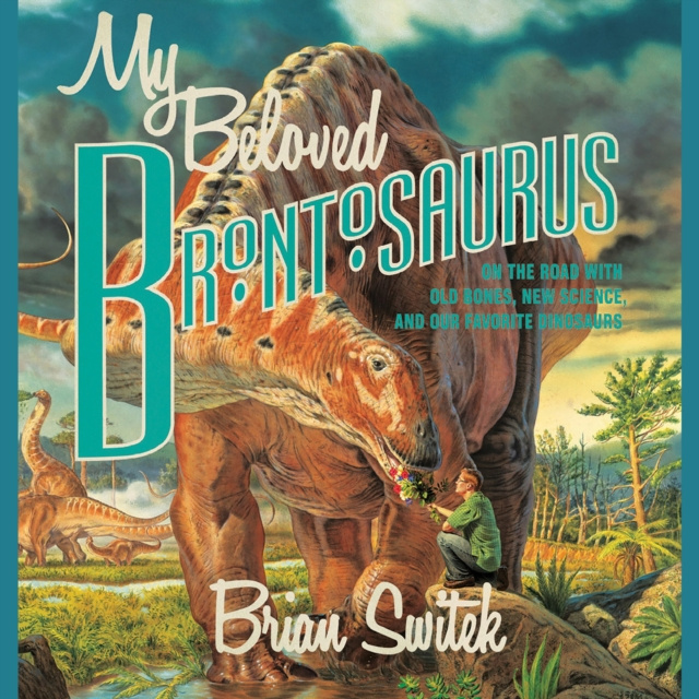 Audiokniha My Beloved Brontosaurus Brian Switek
