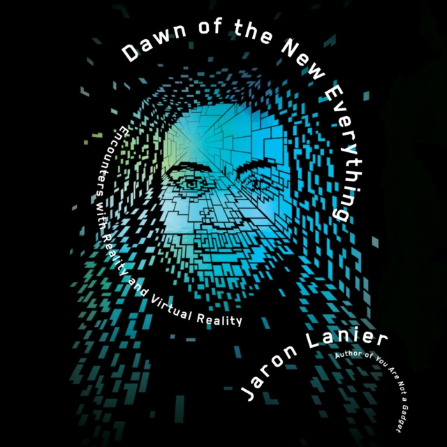 Audiokniha Dawn of the New Everything Jaron Lanier