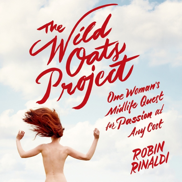 Hörbuch Wild Oats Project Robin Rinaldi