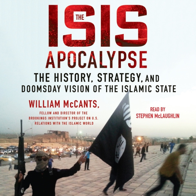 Audiobook ISIS Apocalypse William McCants