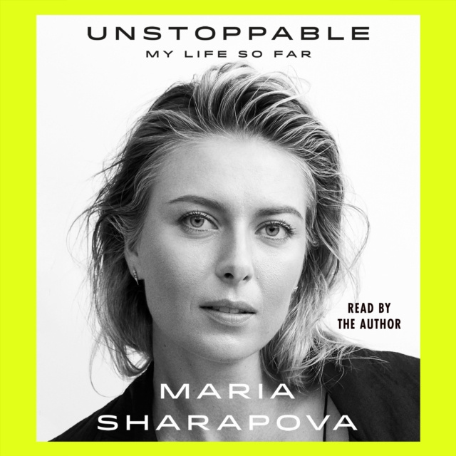 Audiokniha Unstoppable Maria Sharapova