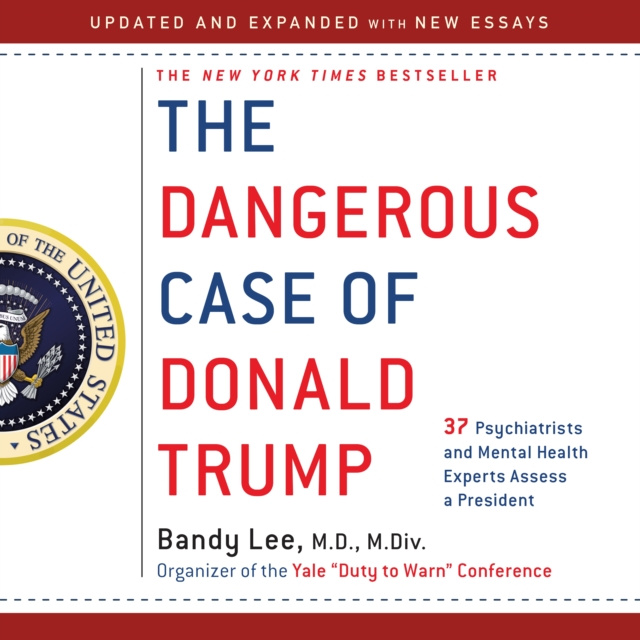 Livre audio Dangerous Case of Donald Trump Bandy X. Lee