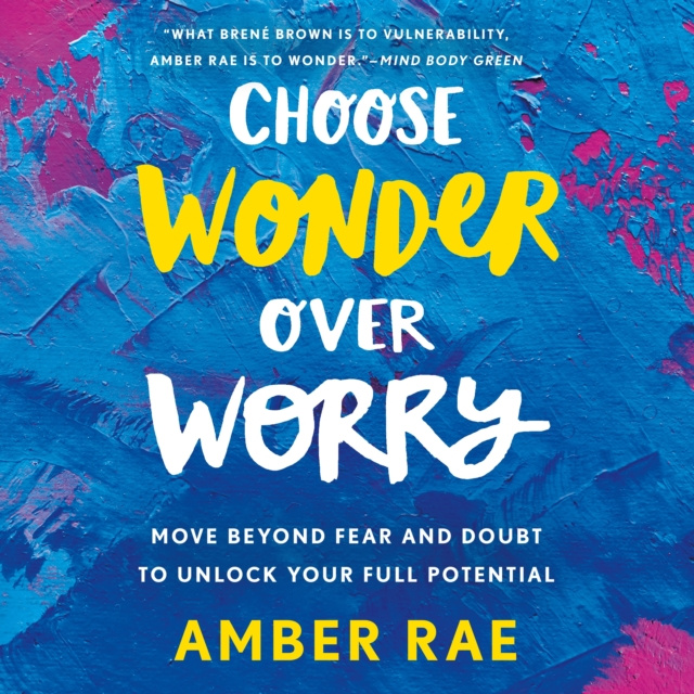 Audiokniha Choose Wonder Over Worry Amber Rae