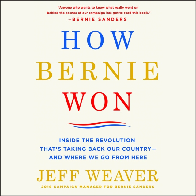 Audiobook How Bernie Won Jeff Weaver