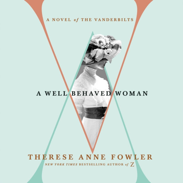 Audiokniha Well-Behaved Woman Therese Anne Fowler