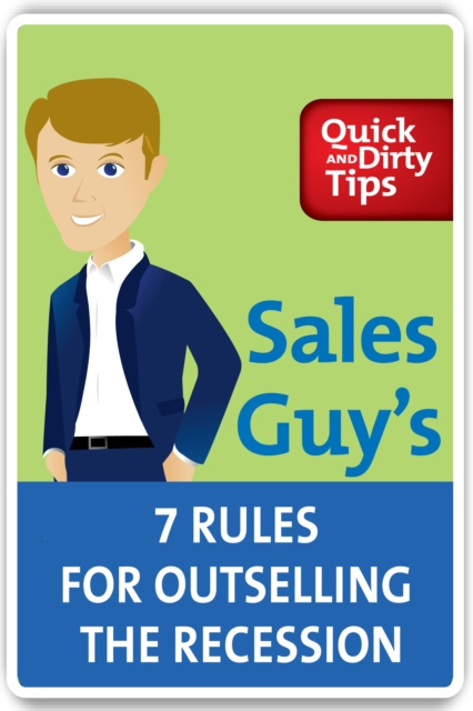 E-knjiga Sales Guy's 7 Rules for Outselling the Recession Jeb Blount